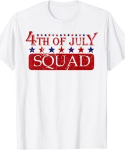 4th of July Squad Cool Patriotic 4th July Crew Tee Shirt