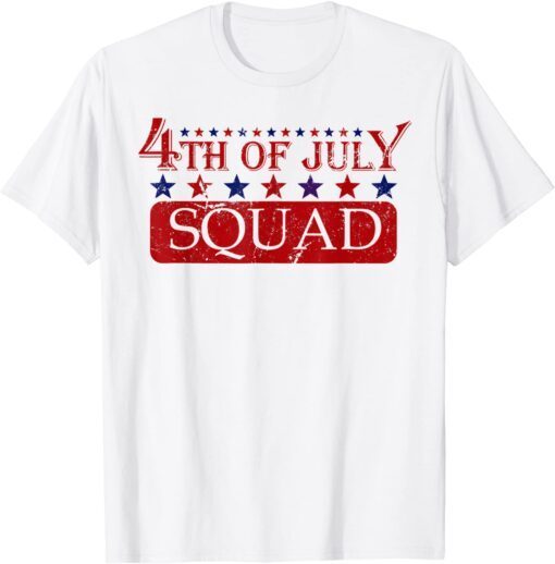 4th of July Squad Cool Patriotic 4th July Crew Tee Shirt