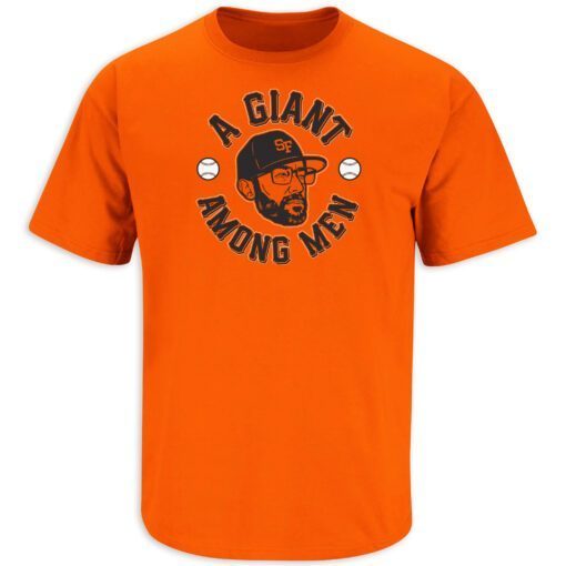 A Giant Among Men San Francisco Baseball T-Shirt