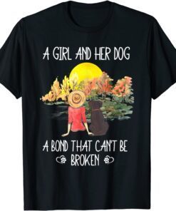 A Girl And Her Dog A Bond That Can't Be Broken Cute Tee Shirt