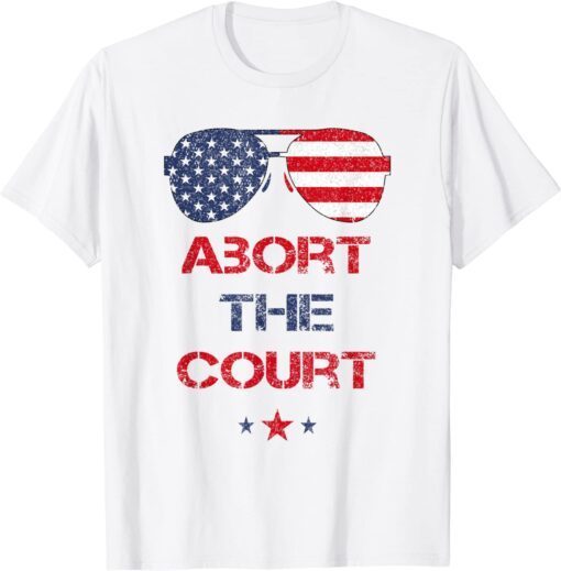 Abort The Court 4th Of July Vintage US Decision Tee Shirt