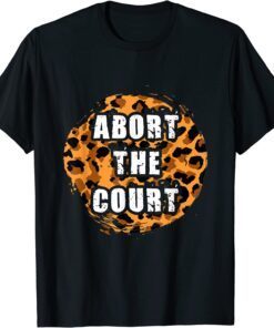 Abort This Court Feminist Grunge Retro Leopard Tee Shirt