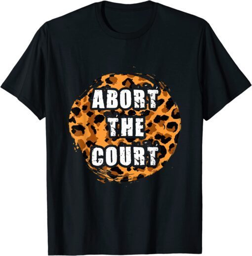 Abort This Court Feminist Grunge Retro Leopard Tee Shirt