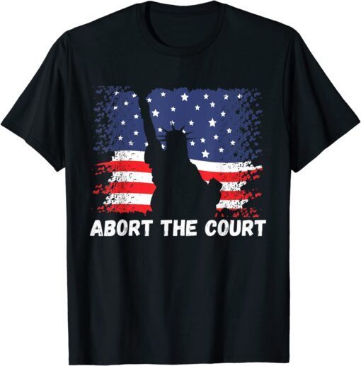 Abort the Court – Roe v Wade – Mind Your Own Uterus Tee Shirt