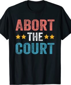 Abort the court Tee Shirt