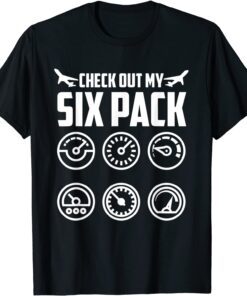 Airplane Pilot Quotes Check Out My Six Pack Flying Airplane Tee Shirt