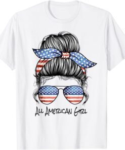 All American Girl messy bun American Flag 4th of July Tee Shirt