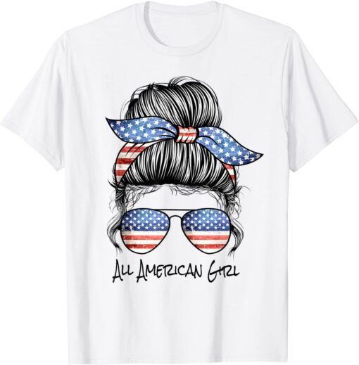 All American Girl messy bun American Flag 4th of July Tee Shirt