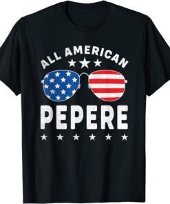 All American Pepere 4th Of July Sunglasses And Stars T-Shirt