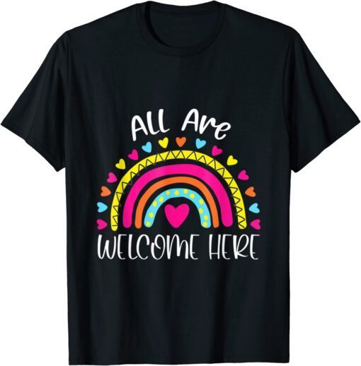 All Are Welcome Here Teacher First Day Of School Tee Shirt