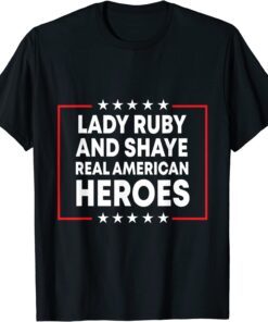 American Stand With Lady Ruby And Shaye Real Heroes Freeman Tee Shirt