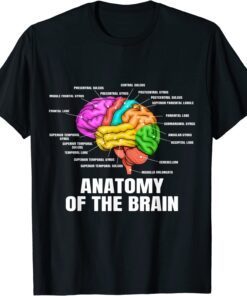 Anatomy Of The Brain - Medical Science and Physiology Tee Shirt