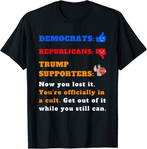 Anti-Trump Cult Political Tee for Democrats Liberals Tee Shirt