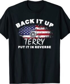 Back It Up Terry Put It In Reverse 4th Of July Fireworks Tee Shirt