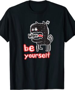 Be Yourself Dawg Tee Shirt