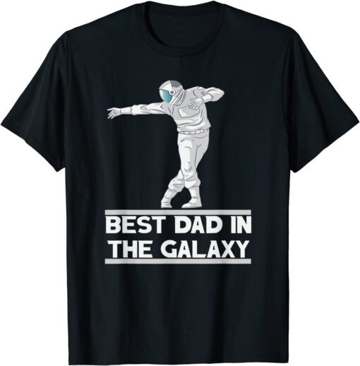 Best dad in the galaxy Tee Shirt