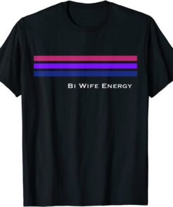 Bi Wife Energy Stripe Line Bisexual Tee Shirt