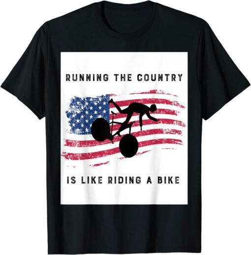 Biden Bike Bicycle Running the country is like riding a bike Tee Shirt