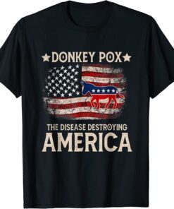 Biden Donkey Pox The Disease Destroying America Back Tee Shirt