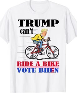 Biden Falls Off Bike Trump Can't Ride A Bike Vote Biden Tee Shirt