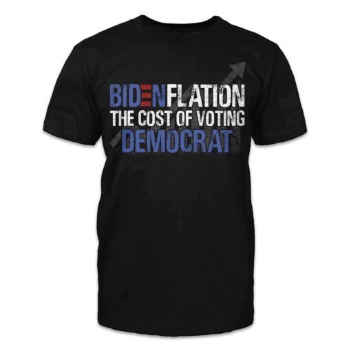 Bidenflation - The cost of voting Democrat Tee Shirt