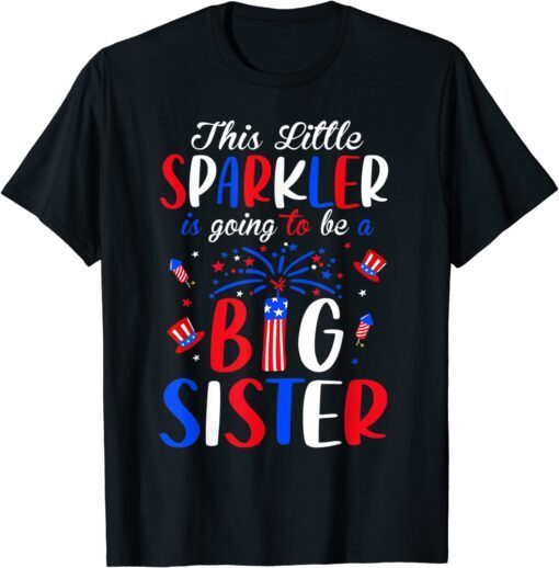 Big Sister Sparkler 4th of July Pregnancy Announcement Tee Shirt