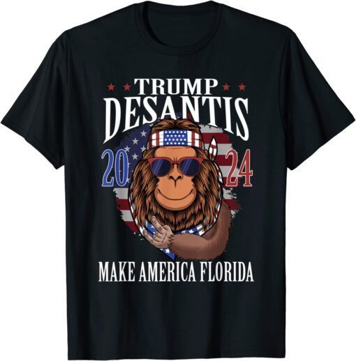 Bigfoot Support Trump DeSantis 2024 Make America Florida Tee Shirt