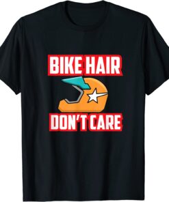 Bike Hair Don't Care Tee Shirt