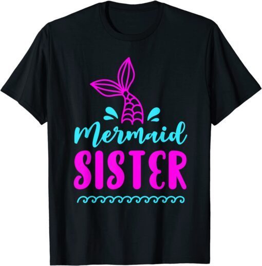 Birthday Mermaid Sister Matching Family T-ShirtBirthday Mermaid Sister Matching Family T-Shirt