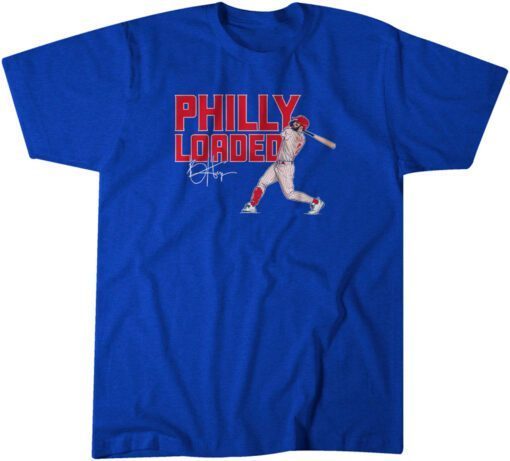 Bryce Harper: Philly Loaded Tee Shirt