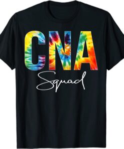 CNA Squad Appreciation Day Tie Dye Tee Shirt