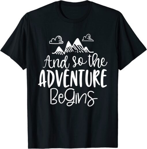 Camping And so the adventure begins Tee Shirt