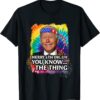 Confused Joe Biden Merry Happy 4th Of You Know...The Thing Tee Shirt