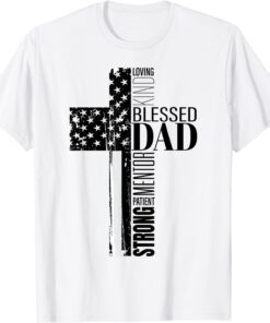 Cool Christian Blessed Dad Cross American Flag Fathers Day Tee Shirt