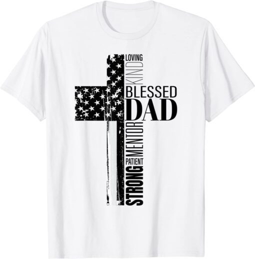 Cool Christian Blessed Dad Cross American Flag Fathers Day Tee Shirt