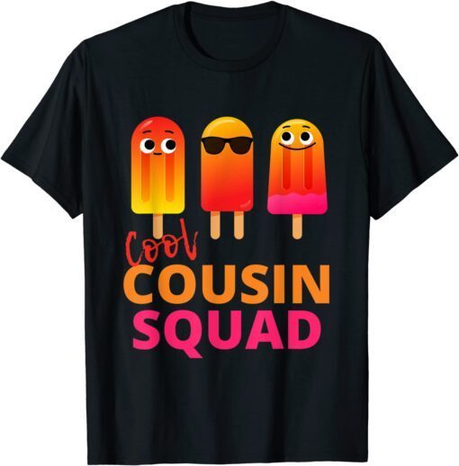 Cool Cousin Squad Popsicles Tee Shirt