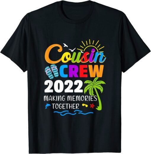 Cousin Crew 2022 Summer Vacation Beach Matching Family Trip Tee Shirt