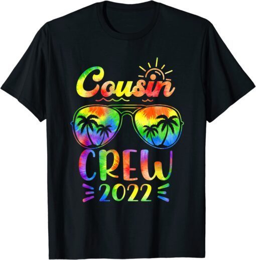 Cousin Crew 2022 Tie Dye Sunglasses Summer Vacation Family Tee Shirt