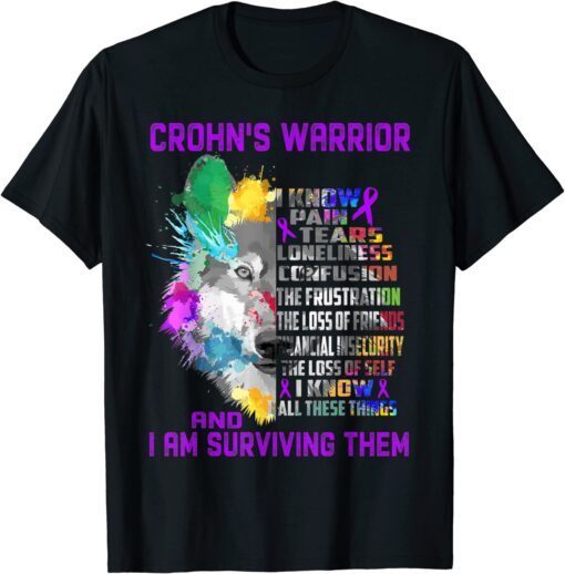 Crohn's I Know All These Things and I Am Surviving Them Tee Shirt