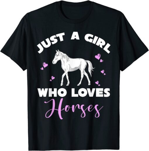 Cute Animal Equestrian Women Just A Girl Who Loves Horses T-Shirt