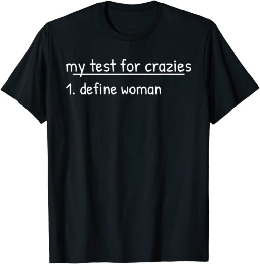 Define Woman Test Sarcastic American Conservative Tee Shirt