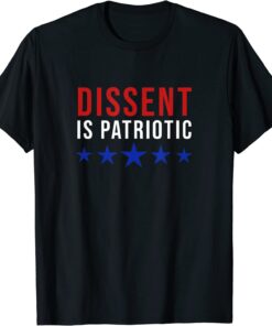 Dissent Is Patriotic - Feminist Activist Protest Tee Shirt
