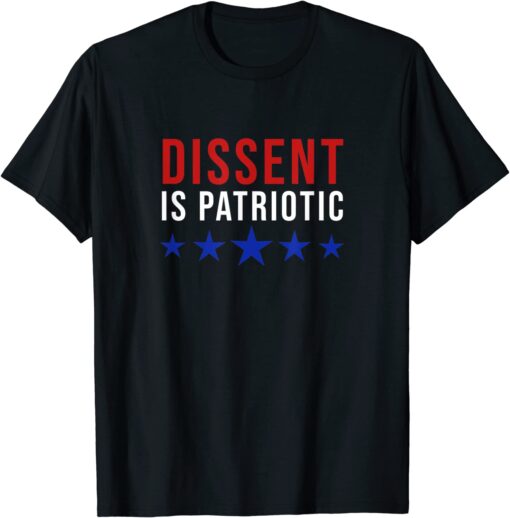 Dissent Is Patriotic - Feminist Activist Protest Tee Shirt