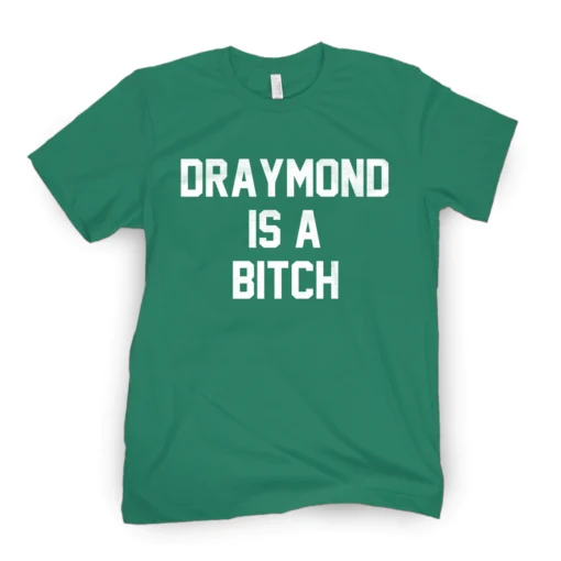 Draymond Is A Bitch Tee Shirt