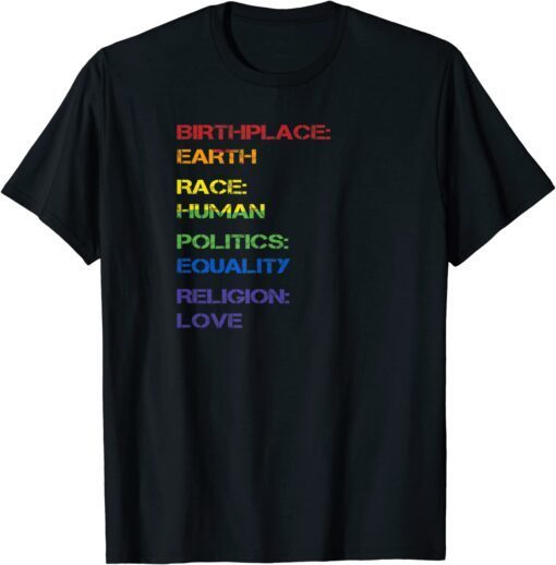 Earth Human Equality Love Pride T-ShirtEarth Human Equality Love Pride T-Shirt