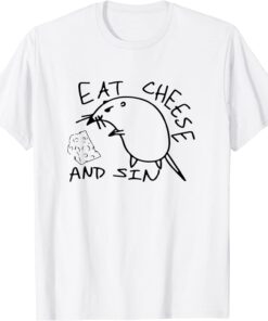 Eat Cheese And Sin Tee Shirt