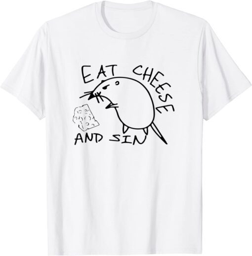 Eat Cheese And Sin Tee Shirt