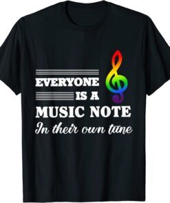 Everyone Is A Music Note In Their Own Tune LGBT Gay Pride Tee Shirt