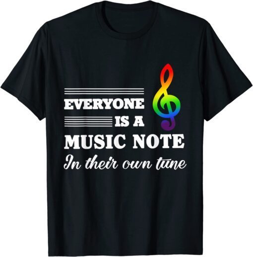 Everyone Is A Music Note In Their Own Tune LGBT Gay Pride Tee Shirt