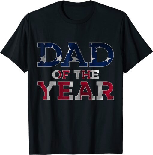 FATHER'S DAY USA DAD OF THE YEAR Tee Shirt